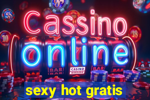 sexy hot gratis